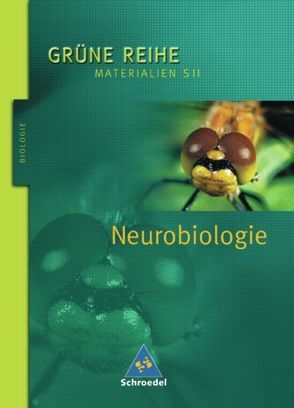 Grüne Reihe / Neurobiologie von Erdmann,  Andrea, Erdmann,  Ulf, Martens,  Andreas, Müller,  Ole, Paul,  Andreas
