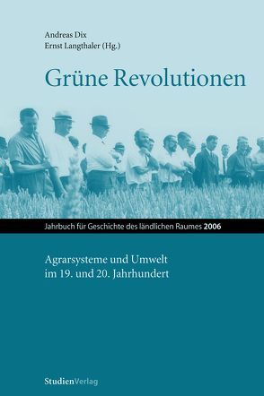 Grüne Revolutionen von Dix,  Andreas, Langthaler,  Ernst