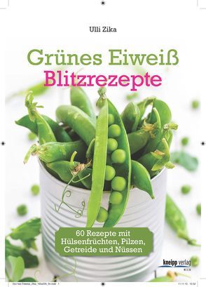 Grünes Eiweiß – Blitzrezepte von Zika,  Ulli