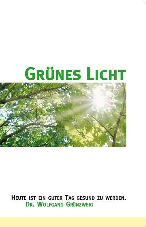 Grünes Licht von Grünzweig,  Wolfgang, Hartmann,  Gregor