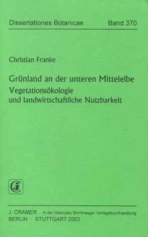 Grünland an der untereren Mittelelbe von Franke,  Christian