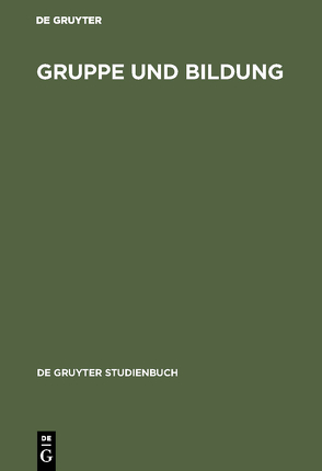 Gruppe und Bildung von Buchinger,  Kurt, Heintel,  Peter H., Huber,  Jakob, Kottinger,  Wolfgang, Stockhammer,  Helmut