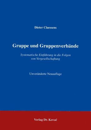 Gruppe und Gruppenverbände von Claessens,  Dieter