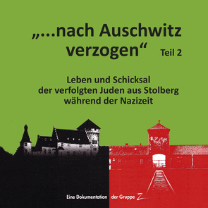 Gruppe Z – nach Auschwitz verzogen Teil 2 von Gruppe Z - Stolberg, Lange-Rehberg,  Karen
