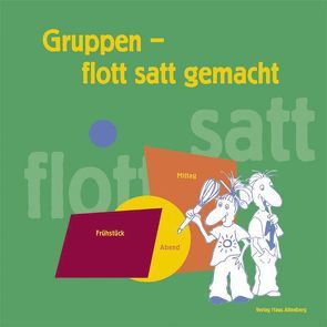 Gruppen – flott satt gemacht von Bolz,  Bernhild, Horster,  Alexandra, Lange,  Albert, Zeius,  Markus