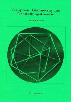 Gruppen, Geometrie und Darstellungstheorie von Kimmerle,  Wolfgang