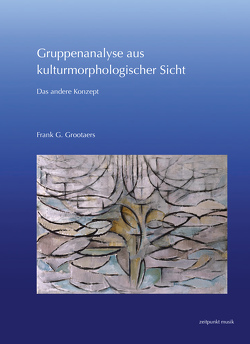 Gruppenanalyse aus kulturmorphologischer Sicht von Grootaers,  Frank G.