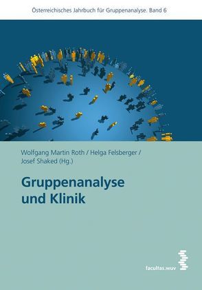 Gruppenanalyse und Klinik von Felsberger,  Helga, Roth,  Wolfgang Martin, Shaked,  Josef