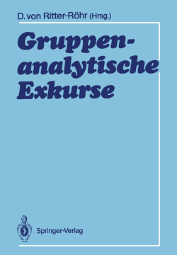 Gruppenanalytische Exkurse von Ritter-Röhr,  Dorothea v.