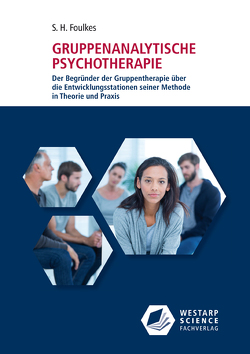 Gruppenanalytische Psychotherapie von Foulkes,  S. H.