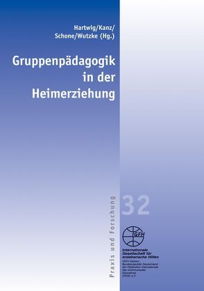 Gruppenpädagogik in der Heimerziehung von Hartwig,  Luise, Kugler,  Christine, Schone,  Reinhold, Wutzke,  Stefan