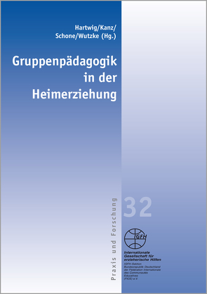 Gruppenpädagogik in der Heimerziehung von Hartwig,  Luise, Kanz,  Christine, Schone,  Reinhold, Wutzke,  Stefan