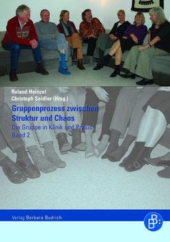 Gruppenprozess zwischen Struktur und Chaos von Heinzel,  Roland, Seidler,  Christoph