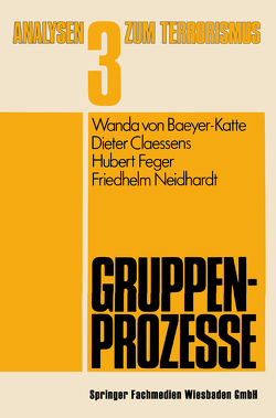 Gruppenprozesse von Claessens,  Dieter, Feger,  Hubert, Neidhardt,  Friedhelm, von Baeyer-Katte,  Wanda
