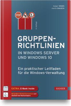 Gruppenrichtlinien in Windows Server und Windows 10 von Dausch,  Martin, Voges,  Holger
