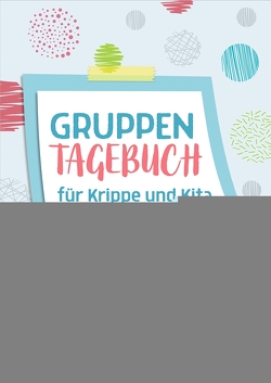 Gruppentagebuch für Krippe und Kita