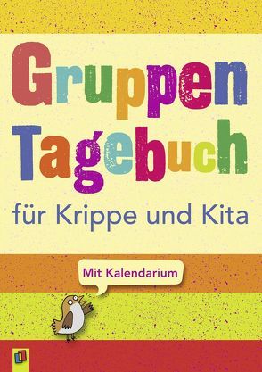 Gruppentagebuch für Krippe und Kita von Redaktionsteam Verlag an der Ruhr