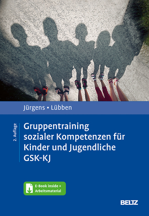 Gruppentraining sozialer Kompetenzen für Kinder und Jugendliche GSK-KJ von Jürgens,  Barbara, Lübben,  Karin