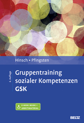 Gruppentraining sozialer Kompetenzen GSK von Hinsch,  Rüdiger, Pfingsten,  Ulrich