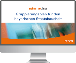 Gruppierungsplan für den bayerischen Staatshaushalt online von Harbich,  Stefan, Hübner,  Veit, Jüngling,  Albert