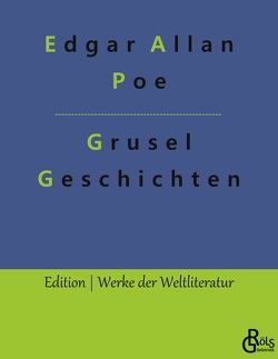 Grusel-Geschichten von Gröls-Verlag,  Redaktion, Poe,  Edgar Allan