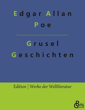 Grusel-Geschichten von Gröls-Verlag,  Redaktion, Poe,  Edgar Allan