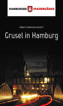 Grusel in Hamburg von Schütt,  Ernst Christian
