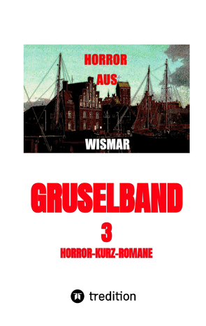 Gruselband: 3 Horror-Kurz-Romane von Bieske,  Willi