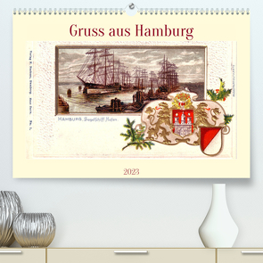 Gruss aus Hamburg (Premium, hochwertiger DIN A2 Wandkalender 2023, Kunstdruck in Hochglanz) von von Loewis of Menar,  Henning