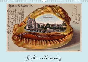 Gruß aus Königsberg – Historische Ansichtskarten (Wandkalender 2019 DIN A3 quer) von von Loewis of Menar,  Henning