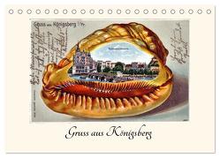 Gruss aus Königsberg (Tischkalender 2024 DIN A5 quer), CALVENDO Monatskalender von von Loewis of Menar,  Henning