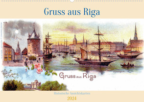 Gruss aus Riga – Historische Ansichtskarten (Wandkalender 2024 DIN A2 quer) von von Loewis of Menar,  Henning