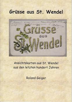 Grüsse aus St. Wendel von Geiger,  Roland