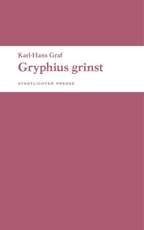 Gryphius grinst von Graf,  Karl-Hans