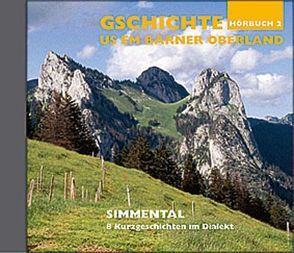 Gschichte us em Bärner Oberland von Weber AG Verlag,  Gwatt