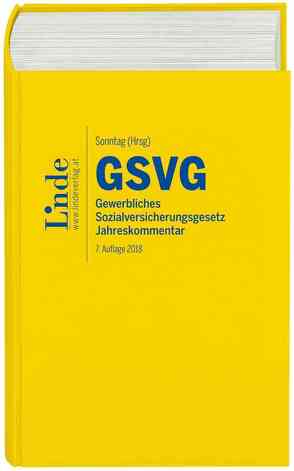 GSVG | Gewerbliches Sozialversicherungsgesetz 2018 von Aminger-Solich,  Andrea, Atria,  Robert, Derntl,  Johannes, Felix,  Ferdinand, Glowacka,  Marta, Graf-Schimek,  Caroline, Pflug,  Johannes, Rosenmayr-Khoshideh,  Martina, Scheiber,  Judith, Schober,  Walter, Sonntag,  Martin, Souhrada,  Josef, Taudes,  Ruth, Ziegelbauer,  Jörg