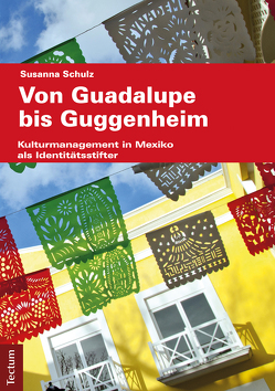 Guadalupe bis Guggenheim von Schulz,  Susanna