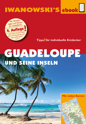 Guadeloupe und seine Inseln – Reiseführer von Iwanowski von Brockmann,  Heidrun, Sedlmair,  Stefan