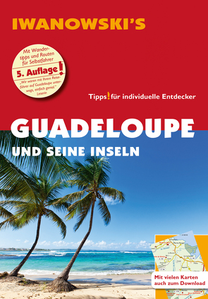 Guadeloupe und seine Inseln – Reiseführer von Iwanowski von Brockmann,  Heidrun, Sedlmair,  Stefan