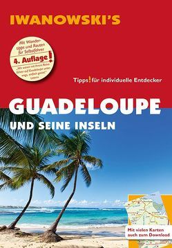 Guadeloupe und seine Inseln – Reiseführer von Iwanowski von Brockmann,  Heidrun, Sedlmair,  Stefan