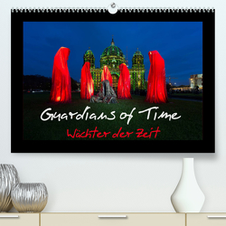 Guardians of Time – Wächter der Zeit (Premium, hochwertiger DIN A2 Wandkalender 2023, Kunstdruck in Hochglanz) von Nelofee