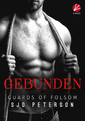 Guards of Folsom: Gebunden von Jacobs,  Gabby, Peterson,  SJD