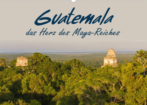 Guatemala – das Herz des Mayareiches (Wandkalender 2023 DIN A2 quer) von Schütter,  Stefan