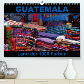Guatemala – Land der 1000 Farben (Premium, hochwertiger DIN A2 Wandkalender 2021, Kunstdruck in Hochglanz) von Flori0
