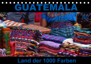 Guatemala – Land der 1000 Farben (Tischkalender 2022 DIN A5 quer) von Flori0