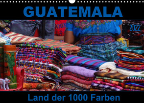 Guatemala – Land der 1000 Farben (Wandkalender 2022 DIN A3 quer) von Flori0