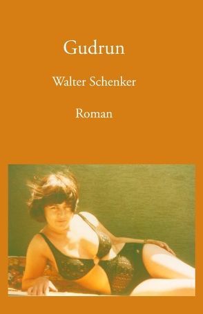 Gudrun von Schenker,  Walter