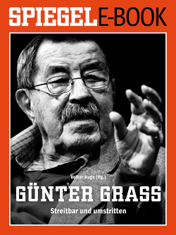 Günter Grass – Streitbar und umstritten von Hage,  Volker