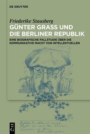 Günter Grass und die Berliner Republik von Stausberg,  Friederike Laura