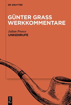 Günter Grass Werkkommentare / »Unkenrufe« von Cercel,  Cristian, Preece,  Julian